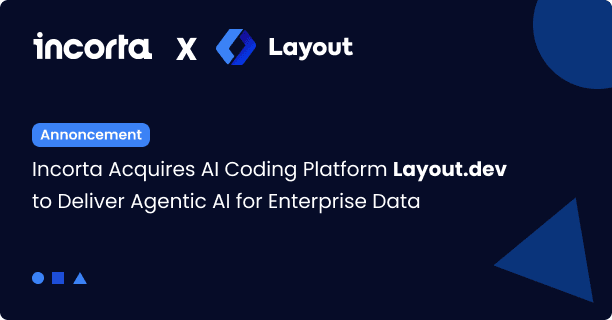 Incorta acquires AI coding platform Layout.dev